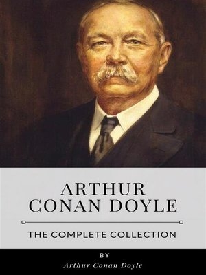 cover image of Arthur Conan Doyle &#8211; the Complete Collection